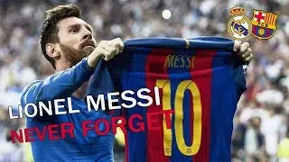 Messi - Real Madrid CF VS FC Barcelona - 2017-04-23
